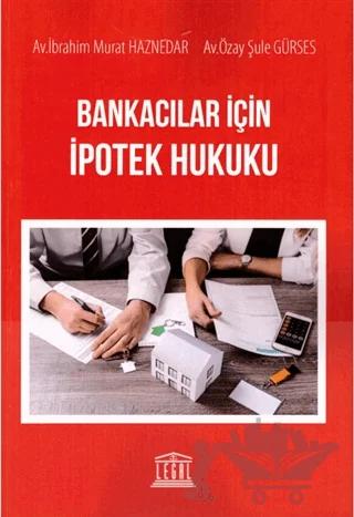 Bankacılar için İpotek Hukuku
