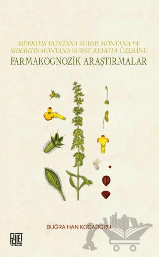 Sıderıtıs Montana Subsp. Montana Ve Sıderıtıs Montana Subsp. Remota Üzerine Farmakognozik Araştırmalar