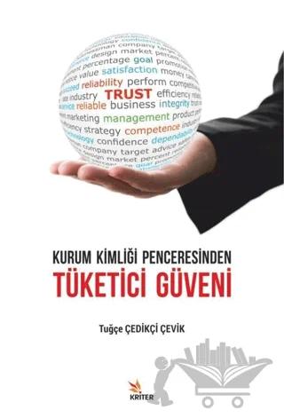 Kurum Kimliği Penceresinden Tüketici Güveni