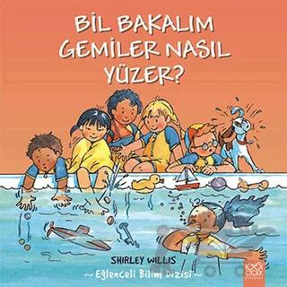 Bil Bakalım Gemiler Nasıl Yüzer?