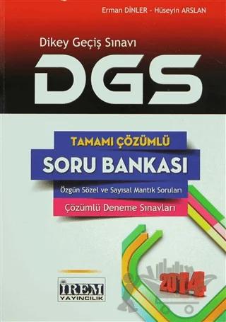 DGS Tamamı Çözümlü Soru Bankası 2014 – Alper Elaldı, Erman Dinler, Hüseyin Arslan – İrem Yayıncılık kitap kapağı