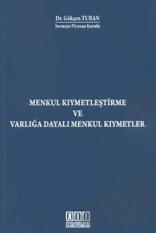 Menkul Kıymetleştirme ve Varlığa Dayalı Menkul Kıymetler – Gökçen Turan – On İki Levha Yayınları kitap kapağı