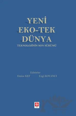 Yeni Eko-Tek Dünya Teknolojinin Son Sürümü