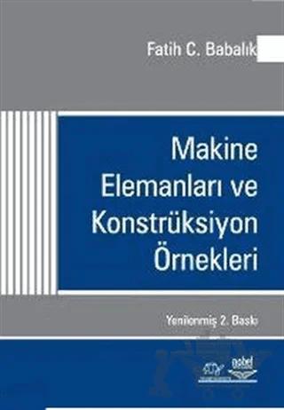 Makine Elemanları ve Konstrüksiyon Örnekleri