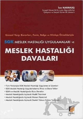SGK Meslek Hastalığı Uygulamaları ve Meslek Hastalığı Davaları
