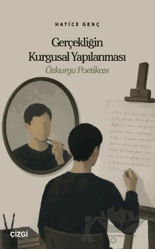 Gerçekliğin Kurgusal Yapılanması