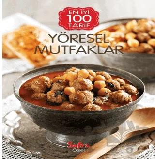 Sofra Özel Yöresel Mutfaklar - En İyi 100 Tarif