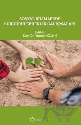 Sosyal Bilimlerde Sürdürülebilirlik Çalışmaları – Yunus Özcan – Hiperlink Yayınları kitap kapağı
