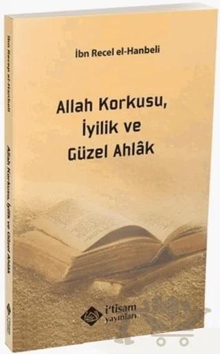 Allah Korkusu İyilik ve Güzel Ahlak