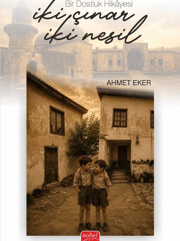 İKİ ÇINAR, İKİ NESİL - Kurtkulağı’ndan Bir Dostluk Hikâyesi