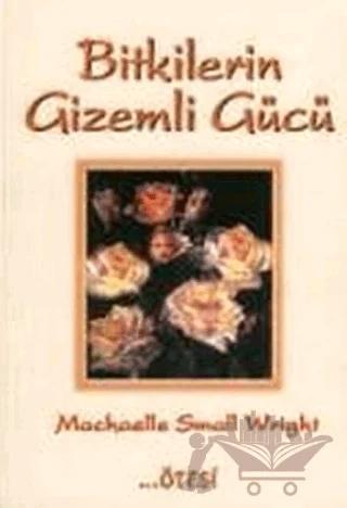 Bitkilerin Gizemli Gücü