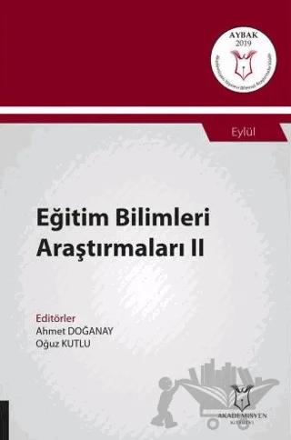 Eğitim Bilimleri Araştırmaları II (AYBAK 2019 Eylül)