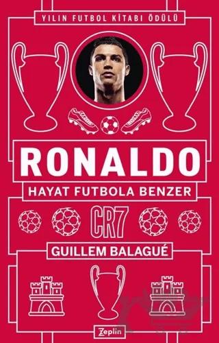 Ronaldo - Hayat Futbola Benzer