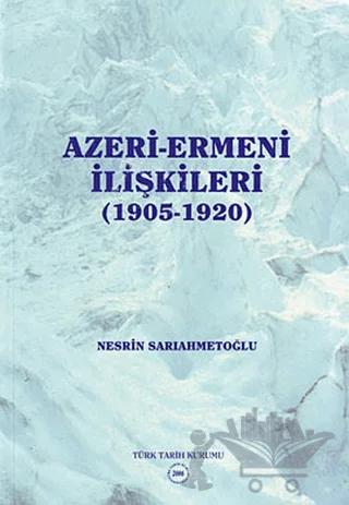 Azeri-Ermeni İlişkileri (1905-1920)