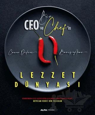 Bir Ceo ve Chef'in Lezzet Dünyası