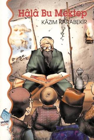 Hala Bu Mektep – Kazım Karabekir – Kaynak Çocuk Yayınları kitap kapağı