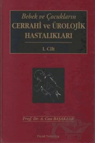 Bebek Ve Çocukların Cerrahi Ve Ürolojik Hastalıkları 2 Cilt