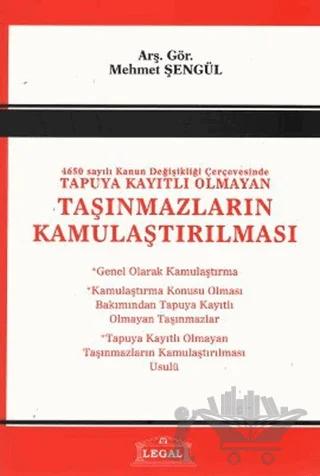 4650 Sayılı Kanun Değişlikliği Çerçevesinde Tapuya Kayıtlı Olmayan Taşınmazların Kamulaştırılması