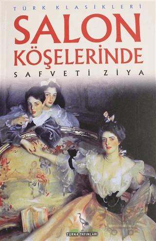 Salon Köşelerinde – Safveti Ziya – Turna Yayınları kitap kapağı