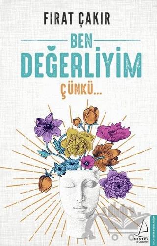 Ben Değerliyim Çünkü...