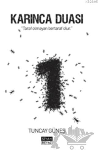 Karınca Duası – Tuncay Güneş – Siyah Beyaz Yayınları kitap kapağı
