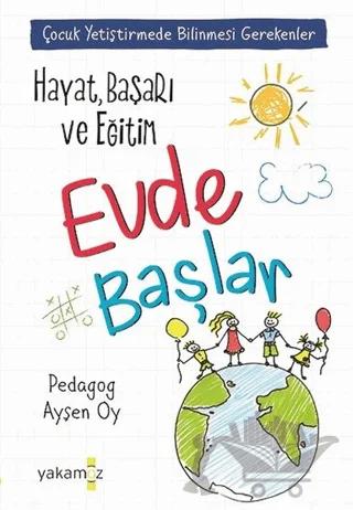 Hayat, Başarı ve Eğitim Evde Başlar