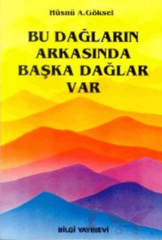 Bu Dağların Arkasında Başka Dağlar Var