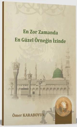 En Zor Zamanda En Güzel Örneğin İzinde