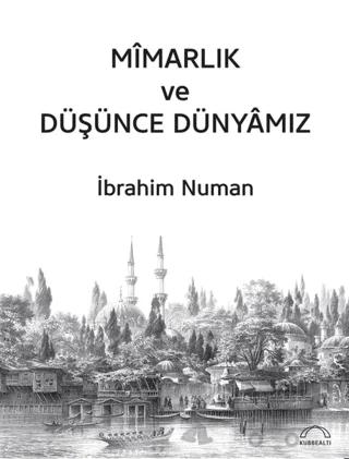 Mimarlık ve Düşünce Dünyamız