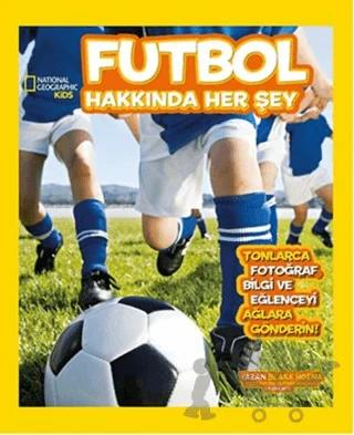 Futbol Hakkında Her Şey