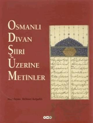 Osmanlı Divan Şiiri Üzerine Metinler – Derleme – Yapı Kredi Yayınları kitap kapağı