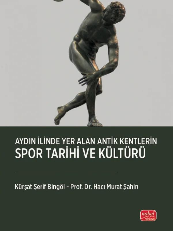 Aydın İlinde Yer Alan Antik Kentlerin Spor Tarihi ve Kültürü