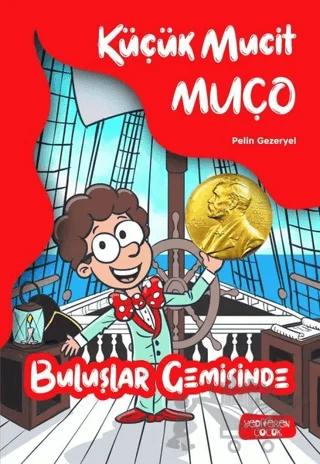 Küçük Mucit Muço - Buluşlar Gemisinde