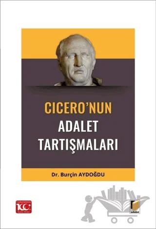 Doğal Hukuk, Anayasa Hukuku ve Sınıf Mücadelesi Boyutlarıyla Cicero'nun Adalet Tartışmaları