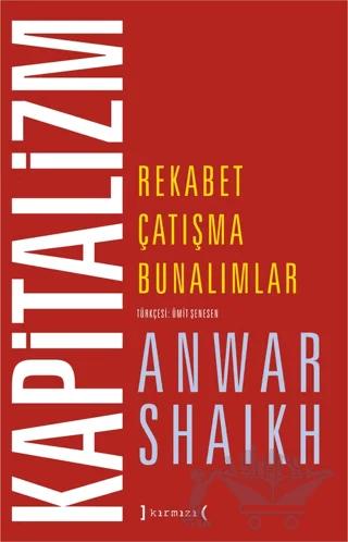 Kapitalizm: Rekabet, Çatışma, Bunalımlar – Anwar Shaikh – Kırmızı Yayınları kitap kapağı