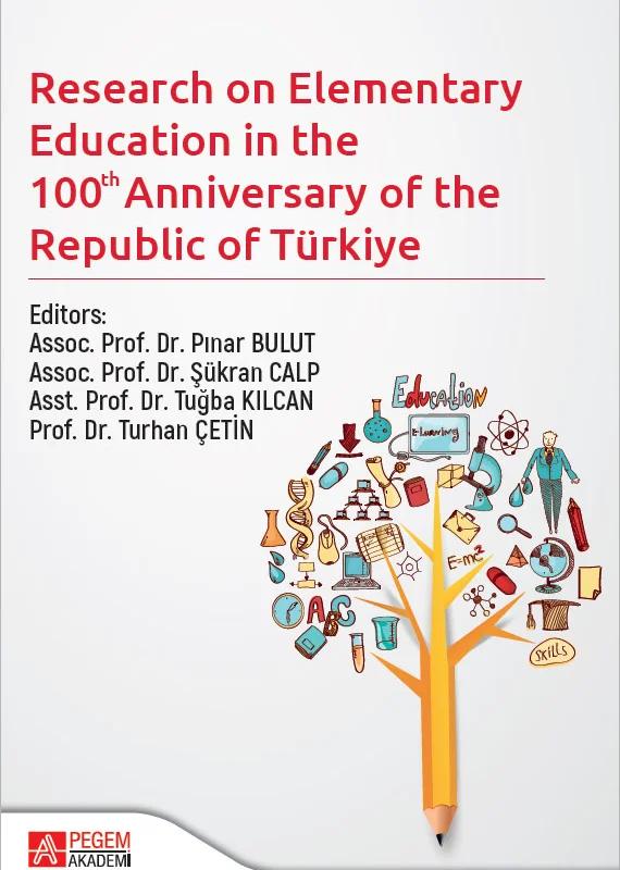 Research on Elementary Teacher Education in the 100 Anniversary of the Recublic of Türkiye