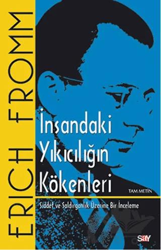 İnsandaki Yıkıcılığın Kökenleri (Tam Metin)