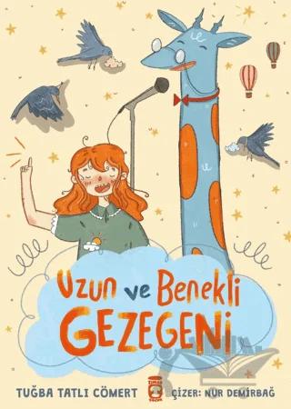 Uzun ve Benekli Gezegeni – Tuğba Tatlı Cömert – Timaş Çocuk kitap kapağı