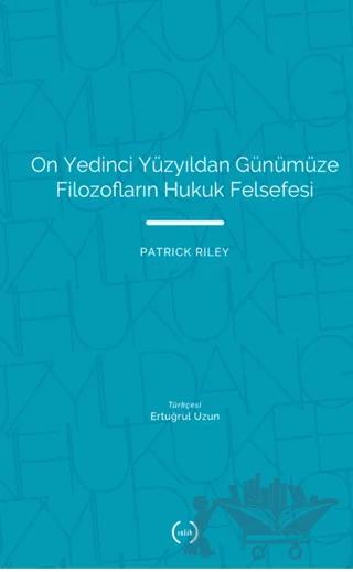 On Yedinci Yüzyıldan Günümüze Filozofların Hukuk Felsefesi