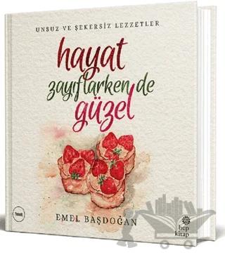 Hayat Zayıflarken de Güzel
