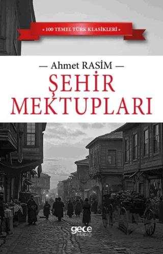 Şehir Mektupları – Ahmet Rasim – Gece Kitaplığı kitap kapağı