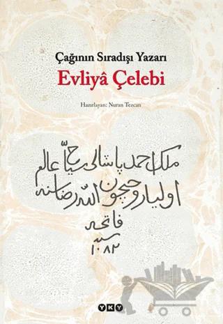Çağının Sıradışı Yazarı Evliya Çelebi
