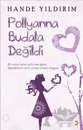 Pollyanna Budala Değildi