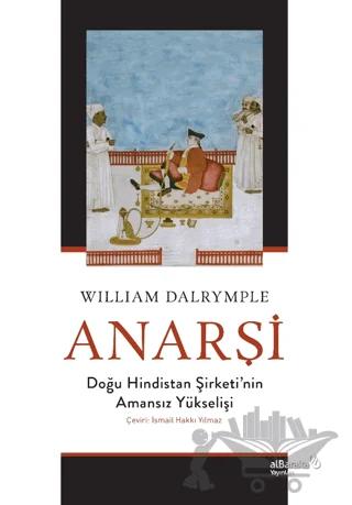 Anarşi: Doğu Hindistan Şirketi'nin Amansız Yükselişi