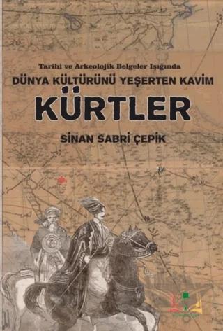 Dünya Kültürünü Yeşerten Kavim Kürtler