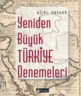 Yeniden Büyük Türkiye Denemeleri