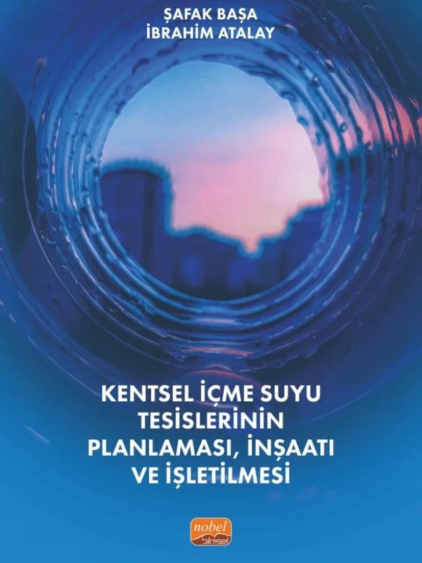 Kentsel İçmesuyu Tesislerinin Planlaması, İnşaatı ve İşletilmesi
