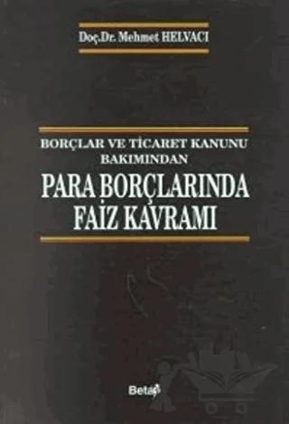 Borçlar ve Ticaret Kanunu Bakımından Para Borçlarında Faiz Kavramı