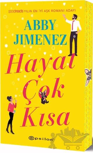 Hayat Çok Kısa – Abby Jimenez – Epsilon Yayınevi kitap kapağı
