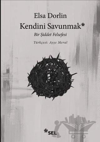Kendini Savunmak: Bir Şiddet Felsefesi